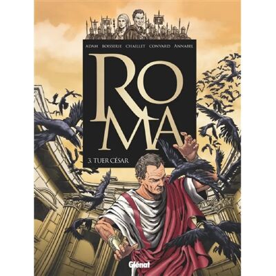 ***Livres*** Roma. Vol. 3. Tuer César - Publicité ***Livres*** Roma. Vol. 3. Tuer César - Publicité