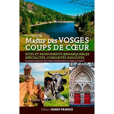 Massif des Vosges : coups de coeur : sites et monuments remarquables, spécialités, curiosités insolites - Publicité Massif des Vosges : coups de coeur : sites et monuments remarquables, spécialités, curiosités insolites - Publicité