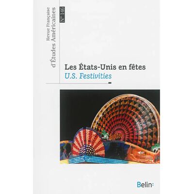 ***Livres*** Revue française d'études américaines, n° 146. Les Etats-Unis en fêtes. US festivities - Publicité ***Livres*** Revue française d'études américaines, n° 146. Les Etats-Unis en fêtes. US festivities - Publicité