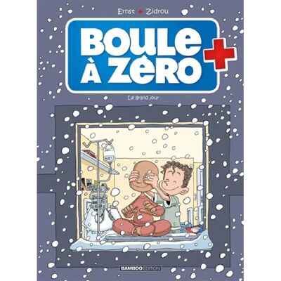 ***Livres*** Boule à zéro. Vol. 6. Le grand jour - Publicité ***Livres*** Boule à zéro. Vol. 6. Le grand jour - Publicité