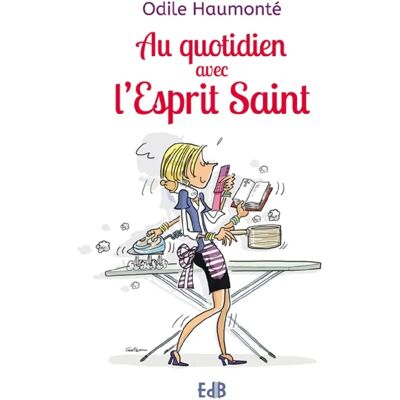 Au quotidien avec l'Esprit Saint - Publicité Au quotidien avec l'Esprit Saint - Publicité