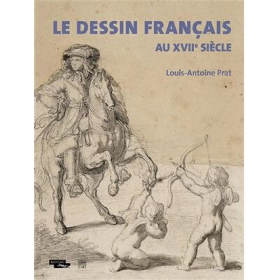 ***Livres*** Le dessin français au XVIIe siècle - Publicité ***Livres*** Le dessin français au XVIIe siècle - Publicité