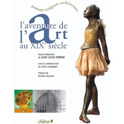 ***Livres*** L'aventure de l'art au XIXe siècle : peinture, sculpture, architecture - Publicité ***Livres*** L'aventure de l'art au XIXe siècle : peinture, sculpture, architecture - Publicité