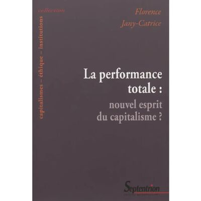 La performance totale : nouvel esprit du capitalisme ? - Publicité La performance totale : nouvel esprit du capitalisme ? - Publicité