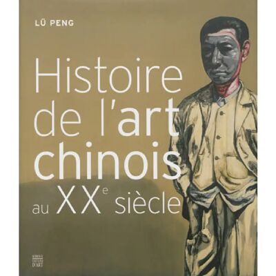 ***Livres*** Histoire de l'art chinois au XXe siècle - Publicité ***Livres*** Histoire de l'art chinois au XXe siècle - Publicité