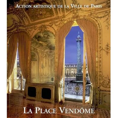 La place Vendôme : art, pouvoir et la fortune - Publicité La place Vendôme : art, pouvoir et la fortune - Publicité