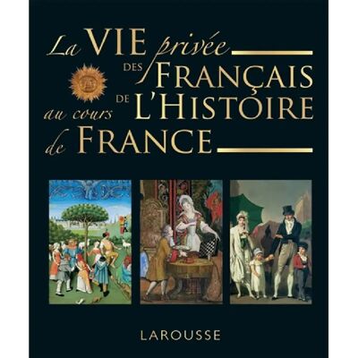 ***Livres*** La vie privée des Français au cours de l'histoire de France - Publicité ***Livres*** La vie privée des Français au cours de l'histoire de France - Publicité
