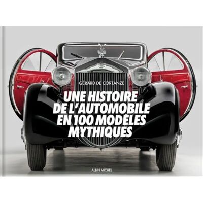***Livres*** Une histoire de l'automobile en 100 modèles mythiques - Publicité ***Livres*** Une histoire de l'automobile en 100 modèles mythiques - Publicité