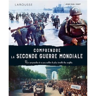 ***Livres*** Comprendre la Seconde Guerre mondiale : pour comprendre et ne pas oublier le plus terrible des conflits - Publicité ***Livres*** Comprendre la Seconde Guerre mondiale : pour comprendre et ne pas oublier le plus terrible des conflits - Publicité
