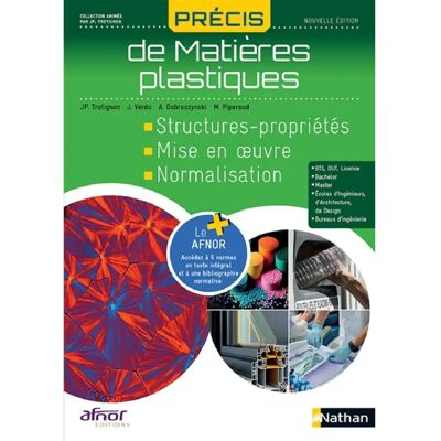 ***Livres*** Précis de matières plastiques : structures-propriétés, mise en oeuvre, normalisation - Publicité ***Livres*** Précis de matières plastiques : structures-propriétés, mise en oeuvre, normalisation - Publicité