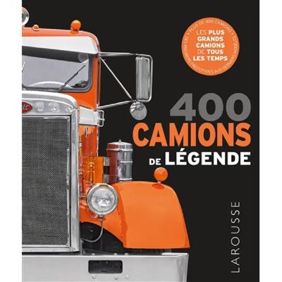 ***Livres*** 400 camions de légende : les plus grands camions de tous les temps - Publicité ***Livres*** 400 camions de légende : les plus grands camions de tous les temps - Publicité