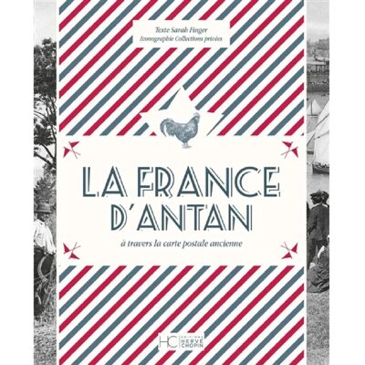 La France d'antan : à travers la carte postale ancienne - Publicité La France d'antan : à travers la carte postale ancienne - Publicité