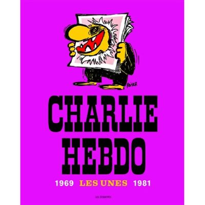 ***Livres*** Charlie Hebdo, les unes : 1969-1981 - Publicité ***Livres*** Charlie Hebdo, les unes : 1969-1981 - Publicité
