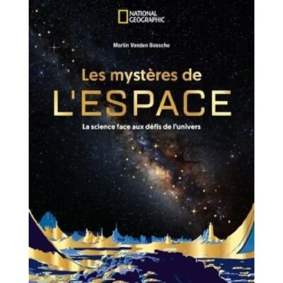***Livres*** Les mystères de l'espace : la science face aux défis de l'Univers - Publicité ***Livres*** Les mystères de l'espace : la science face aux défis de l'Univers - Publicité
