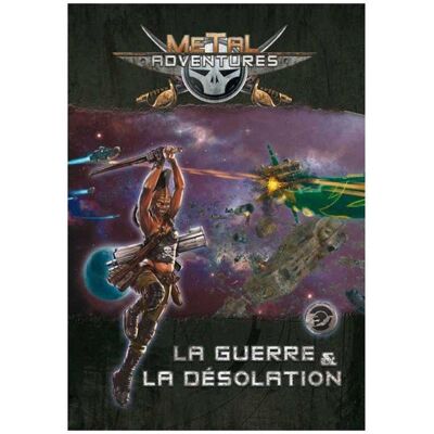 Open Sesame Games Metal Adventures - La Guerre et la Désolation - Publicité Open Sesame Games Metal Adventures - La Guerre et la Désolation - Publicité