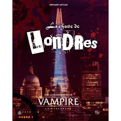 Arkhane Asylum Publishing Vampire La Mascarade - La Chute de Londres - Publicité Arkhane Asylum Publishing Vampire La Mascarade - La Chute de Londres - Publicité