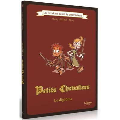 Makaka Editions La BD dont tu es le petit héros : Petits Chevaliers - Le Diplôme - Publicité Makaka Editions La BD dont tu es le petit héros : Petits Chevaliers - Le Diplôme - Publicité