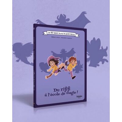 Makaka Editions Du Rififi à l'école de Magie - La BD dont tu es le petit héros - Publicité Makaka Editions Du Rififi à l'école de Magie - La BD dont tu es le petit héros - Publicité