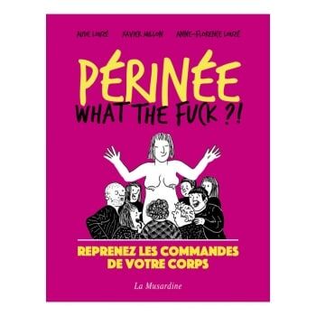 La Musardine Perinée : what the fuck ?