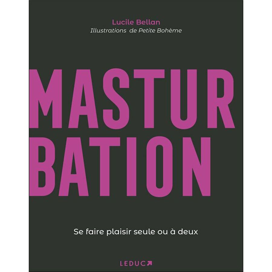 Éditions Leduc Masturbation - Se faire plaisir seule ou à deux