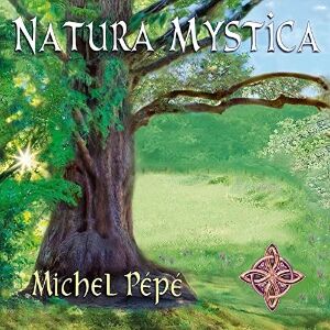MP Productions CD Natura Mystica, Michel Pépé MP Productions CD Natura Mystica, Michel Pépé