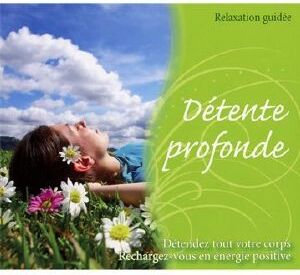 EccE CD Détente profonde Mag Prod (Relaxation Guidée) EccE CD Détente profonde Mag Prod (Relaxation Guidée)