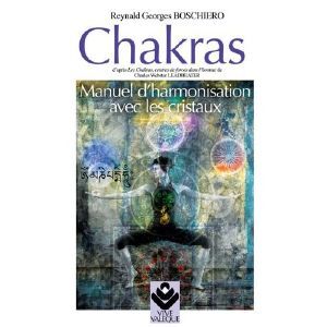 Ricestone 2d) LIVRE: Chakras, Manuel d'harmonisation avec les cristaux. BOSCHIERO