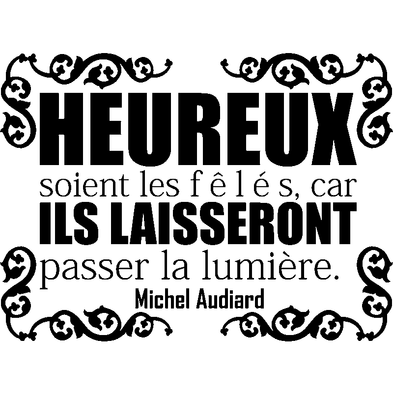 Ambiance-sticker Sticker Heureux soient les fêlés - Michel Audiard