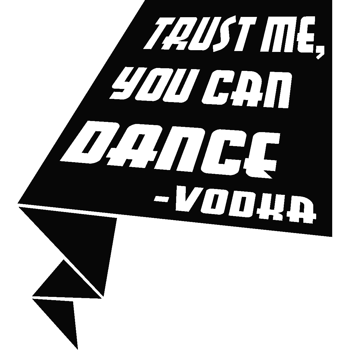 Ambiance-sticker Sticker Trust me, you can dance - Vodka