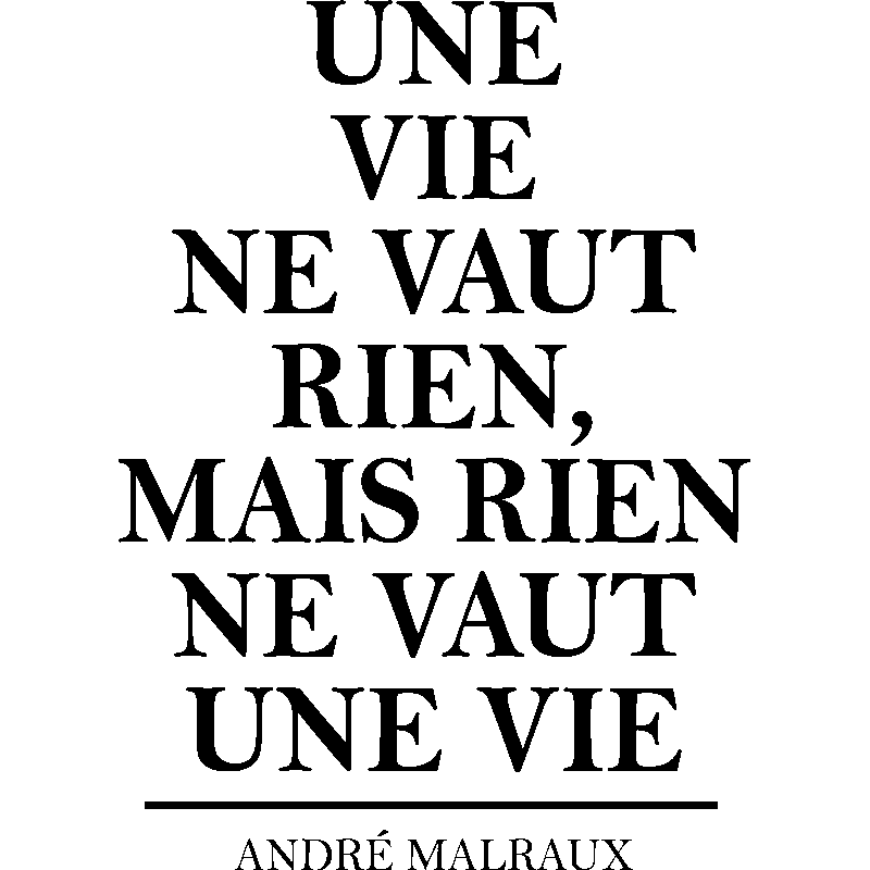 Ambiance-sticker Sticker Une vie ne vaut rien - André Malraux