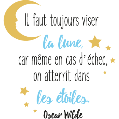 Ambiance-sticker Sticker citation il faut toujours viser la lune design - Oscar Wilde - Publicité Ambiance-sticker Sticker citation il faut toujours viser la lune design - Oscar Wilde - Publicité