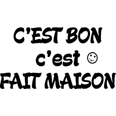 NC Sticker cuisine C'est bon c'est fait maison - Publicité NC Sticker cuisine C'est bon c'est fait maison - Publicité