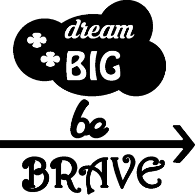 NC Sticker Dream big be brave - Publicité NC Sticker Dream big be brave - Publicité