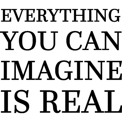 NC Sticker Everything you can imagine is real - Publicité NC Sticker Everything you can imagine is real - Publicité
