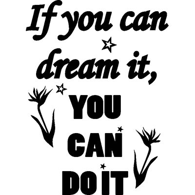 Ambiance-sticker Sticker If you can dream it, you can do it II - Publicité Ambiance-sticker Sticker If you can dream it, you can do it II - Publicité