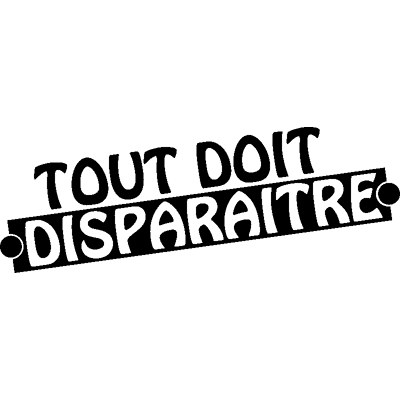 NC Sticker Tout doit disparaître - Publicité NC Sticker Tout doit disparaître - Publicité