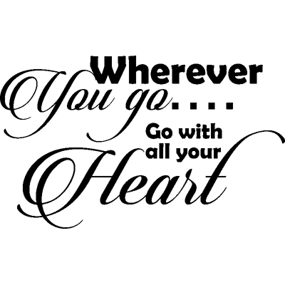 NC Sticker Wherever you go, go with all your heart - Publicité NC Sticker Wherever you go, go with all your heart - Publicité