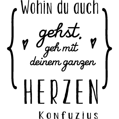 NC Sticker Wohin du auch gehst – Konfuzius - Publicité NC Sticker Wohin du auch gehst – Konfuzius - Publicité
