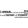 Ambiance-sticker Sticker citation L' instant et l'éternité (Friedrich Wilhelm Nietzsche)