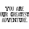 NC Sticker You are our greatest adventure design