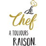 Ambiance-sticker Stickers citation le chef a toujours raison