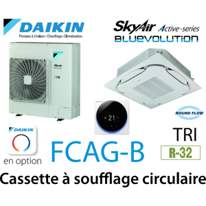 Daikin Cassette 8 voies «Round Flow» Active FCAG100B triphase