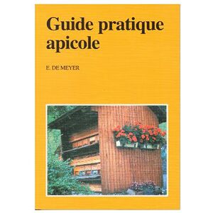 Apiculture.net - Matériel apicole français Guide pratique apicole, de E.