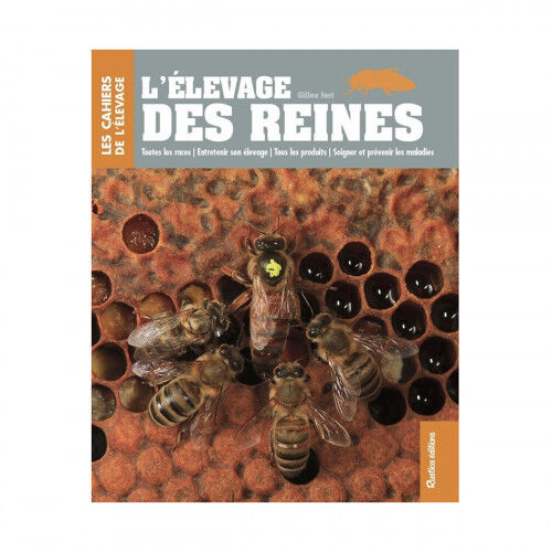 Editions Rustica L'élevage des reines, Gilles Fert