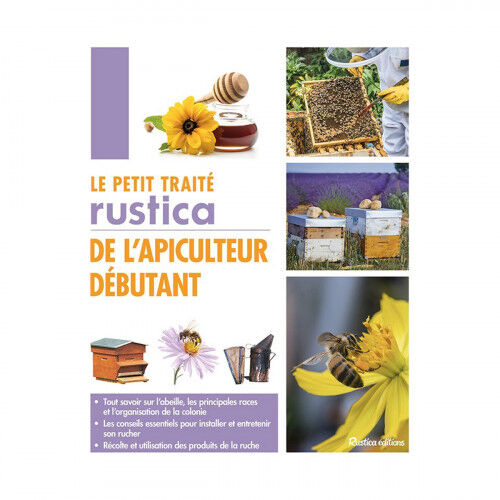 Editions Rustica Le petit traité Rustica de l'apiculteur débutant