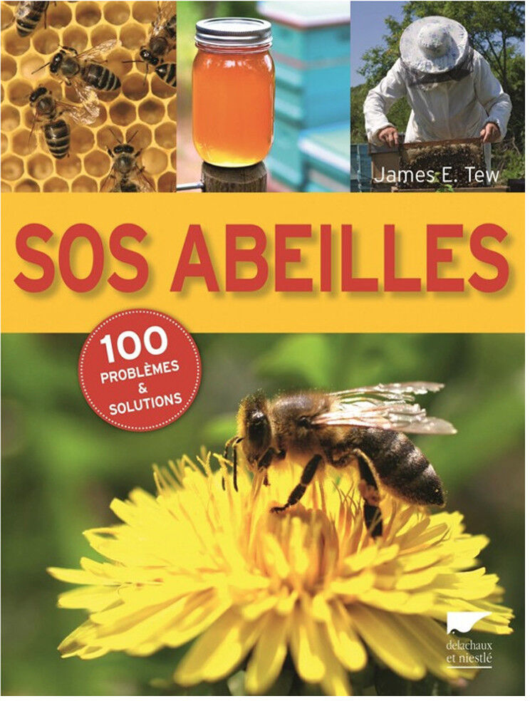 Editions Delachaux et Niestlé - 130 Ans de Livres Nature SOS Abeilles : 100 problèmes et solutions