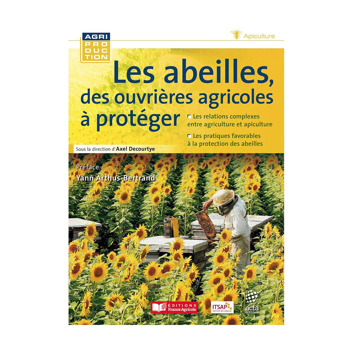 Editions France Agricole Les abeilles, des ouvrières agricoles à protéger