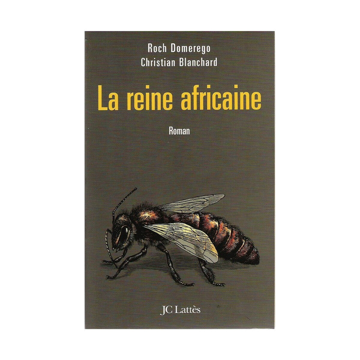 Editions JC Lattès La reine africaine, de Roch Domerego et Christian Blanchard