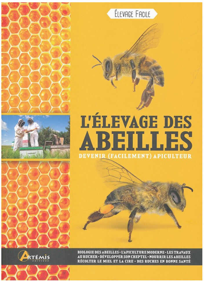 Editions Artémis L'élevage des abeilles : devenir facilement apiculteur