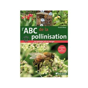 Terre Vivante L'ABC de la pollinisation au potager et au verger